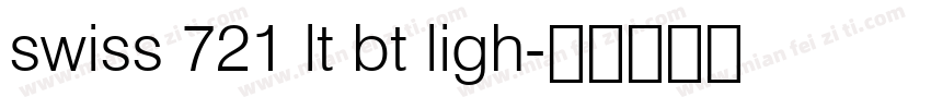 swiss 721 lt bt ligh字体转换